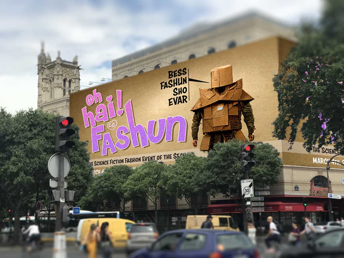 Cardboard*Con Fashun Sho billboard in Paris, France.